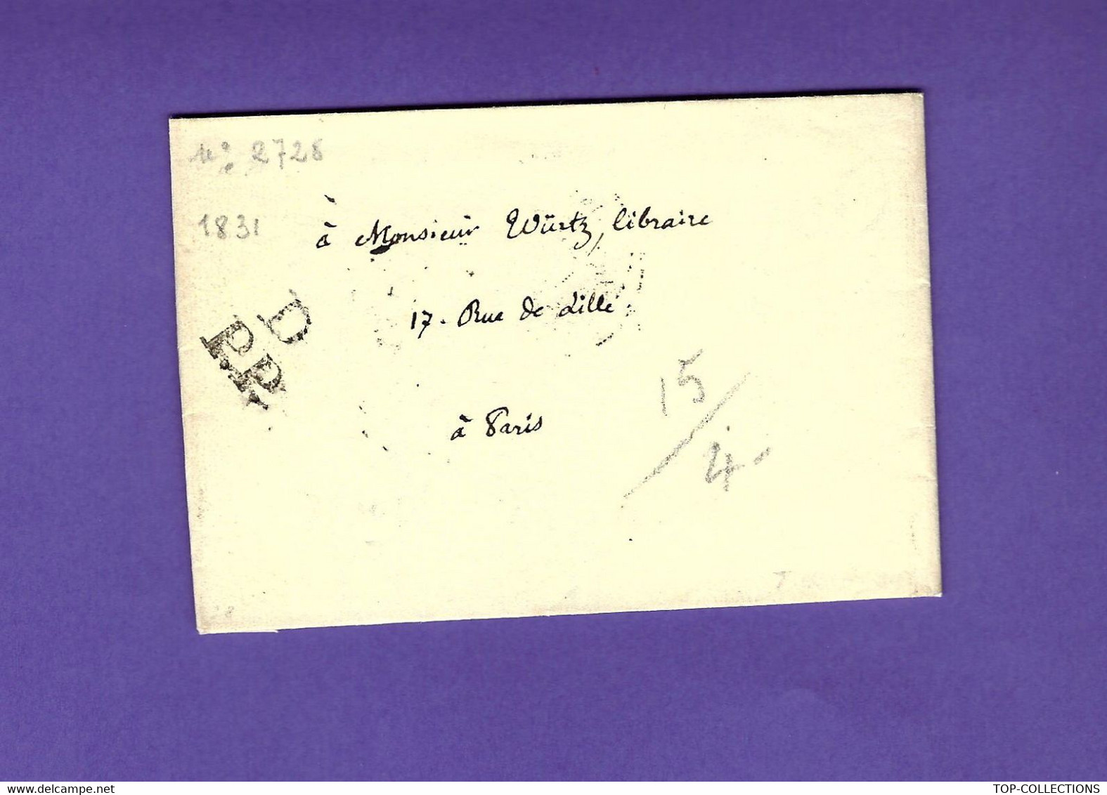 1831 LETTRE De Paris Amédée Prévot Pour Wurtz Libraire à Paris 17 Rue De Lille  VOIR TEXTE ET HISTORIQUE - Manuscripts