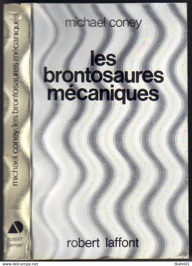 AILLEURS ET DEMAIN " LES BONTOSAURES MECANIQUES " CONEY DE 1979  ROBERT-LAFFONT - Robert Laffont