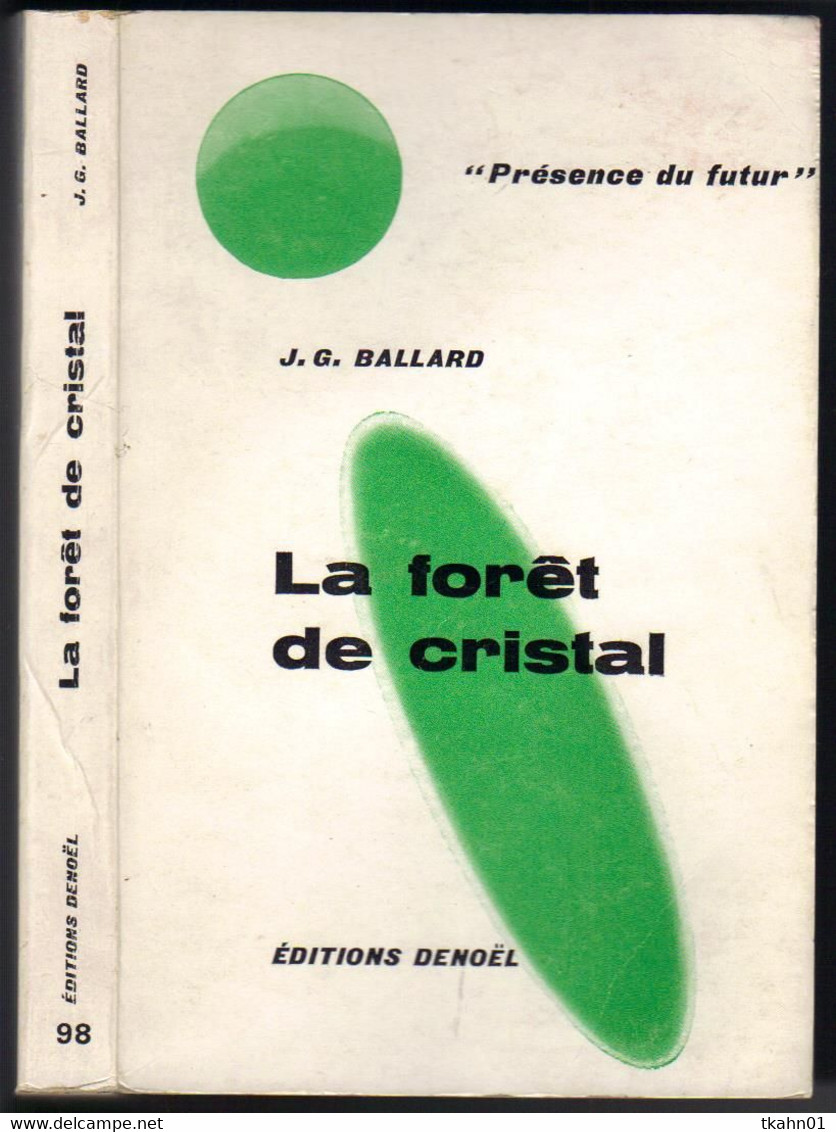 PRESENCE DU FUTUR N° 98 " LA FORET DE CRISTAL " J-C-BALLARD  DE 1967 - Présence Du Futur