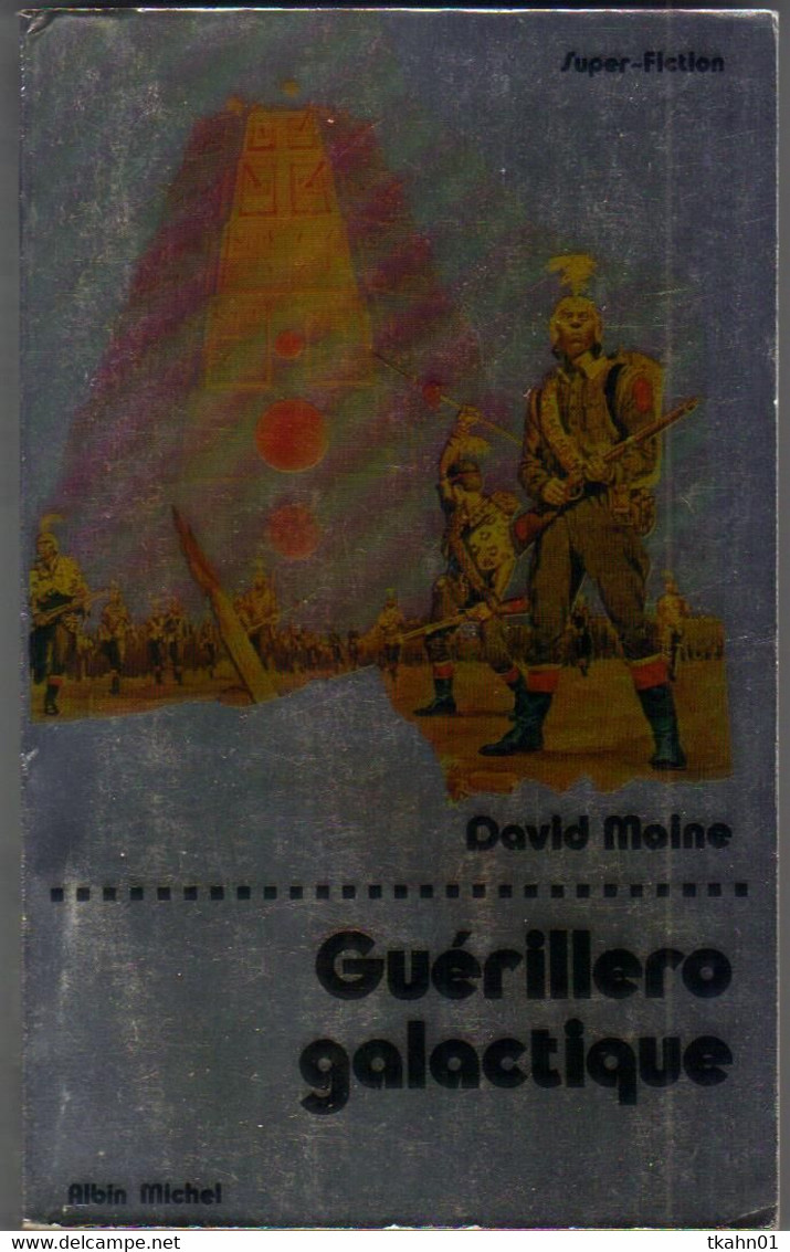 ALBIN-MICHEL SUPER-FICTION N° 17 " GUERILLERO GALACTIQUE  " DAVID MAINE - Albin Michel