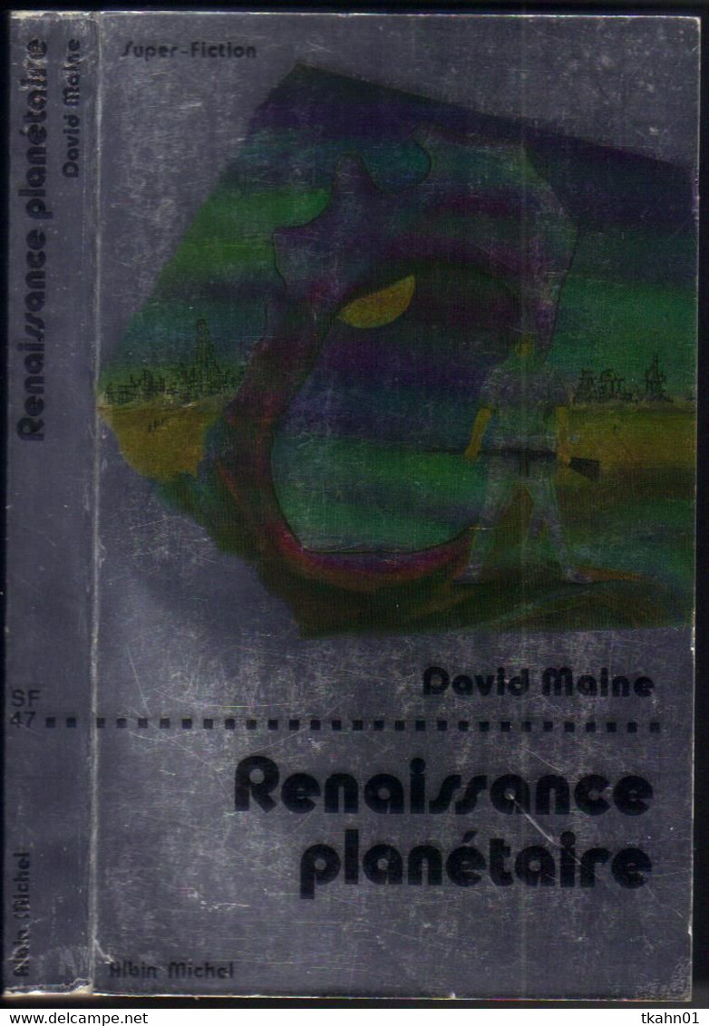ALBIN-MICHEL SUPER-FICTION N° 47 " RENAISSANCE PLANETAIRE  " DAVID MAINE - Albin Michel