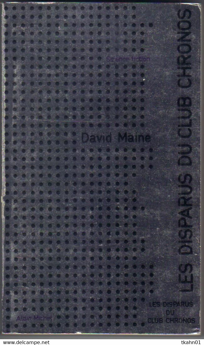 ALBIN-MICHEL  2° SERIE N° 9 " LES DISPARUS DU CLUB CHRONOS " DAVID MAINE - Albin Michel