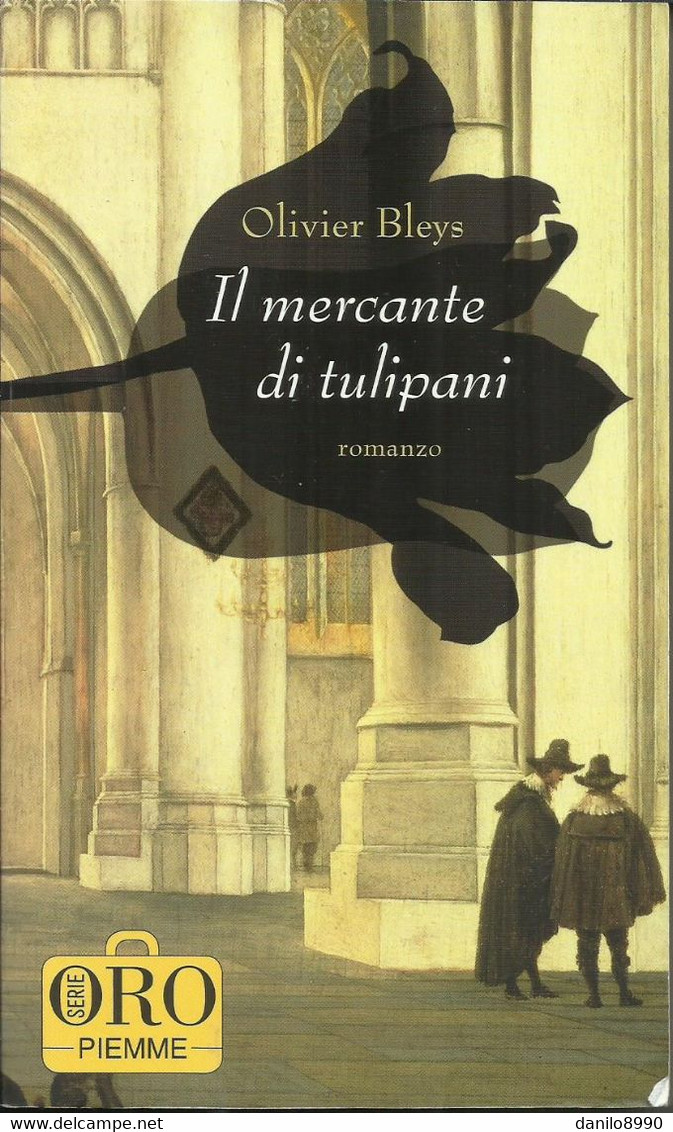 OLIVIER BLEYS - Il Mercante Di Tulipani. - Novelle, Racconti