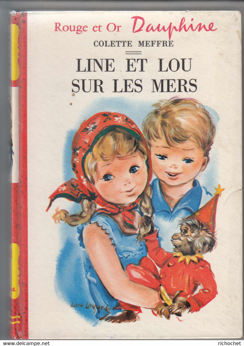 LINE ET LOU SUR LES MERS De Colette MEFFRE Illustrations Luce LAGARDE - Bibliotheque Rouge Et Or