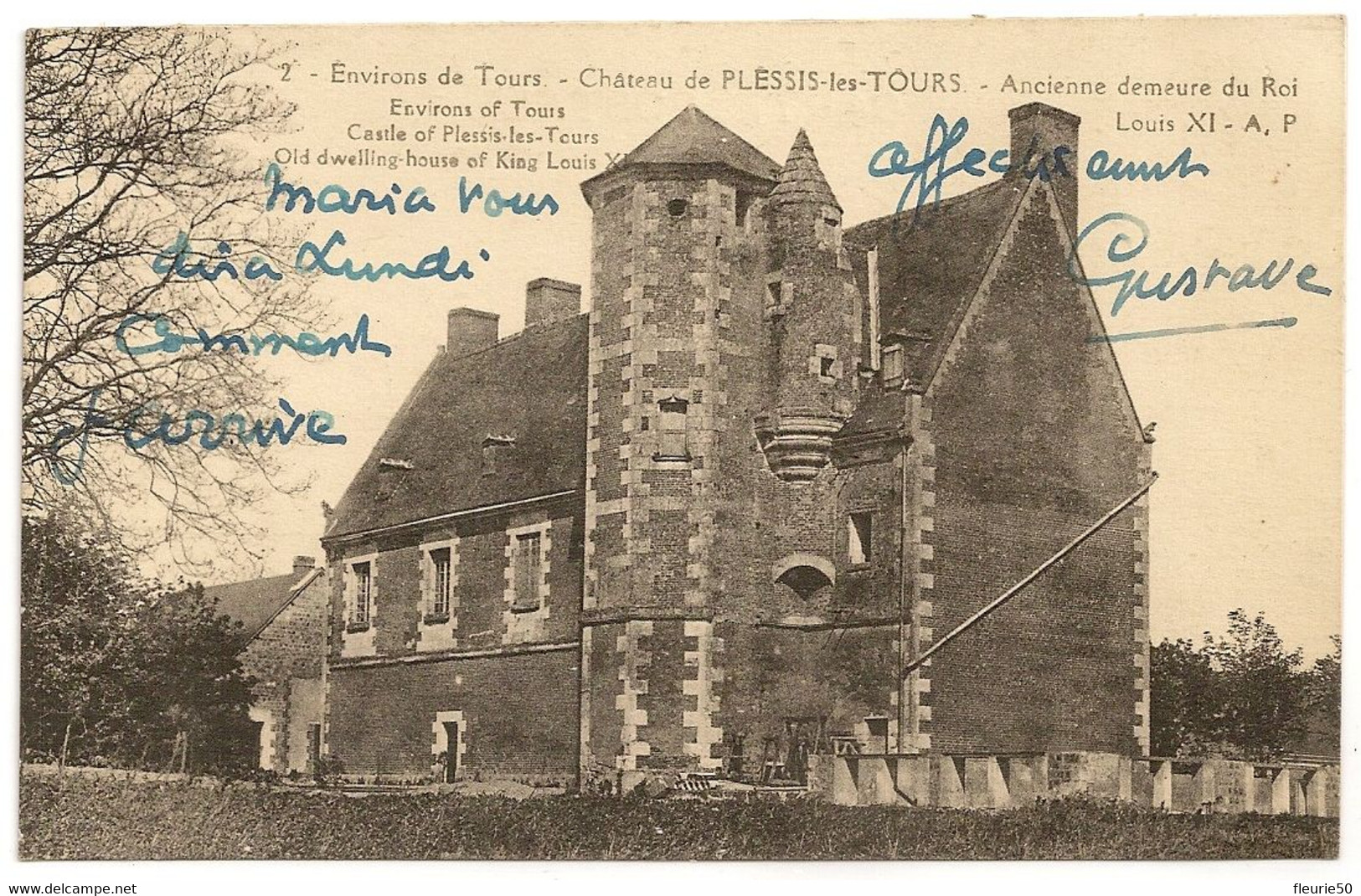 2 - Château De PLESSIS-les-TOURS- Environs De Tours (La Riche) Ancienne Demeure Du Roi Louis XI. Oblitération 1939. - La Riche