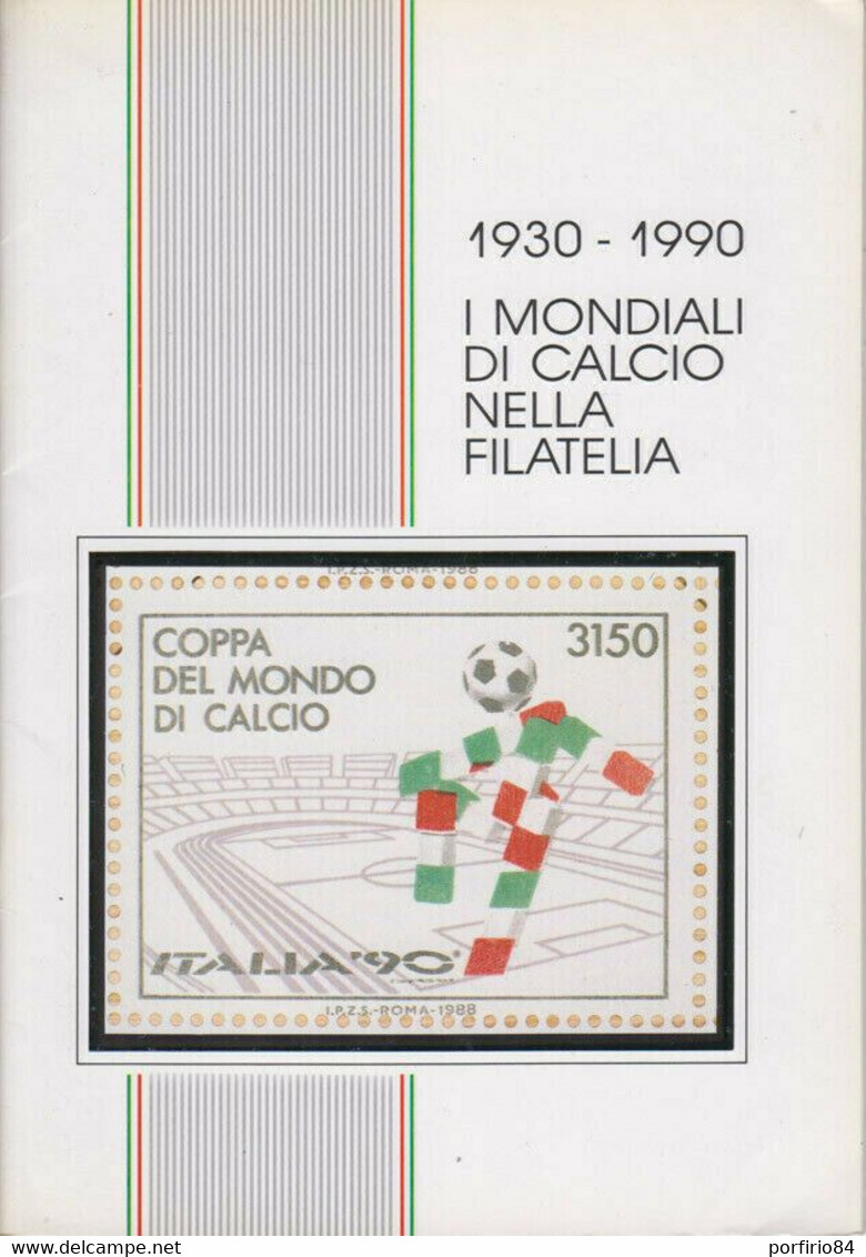 1930 - 1990 I MONDIALI DI CALCIO NELLA FILATELIA 1990 GRAFICART - Sport