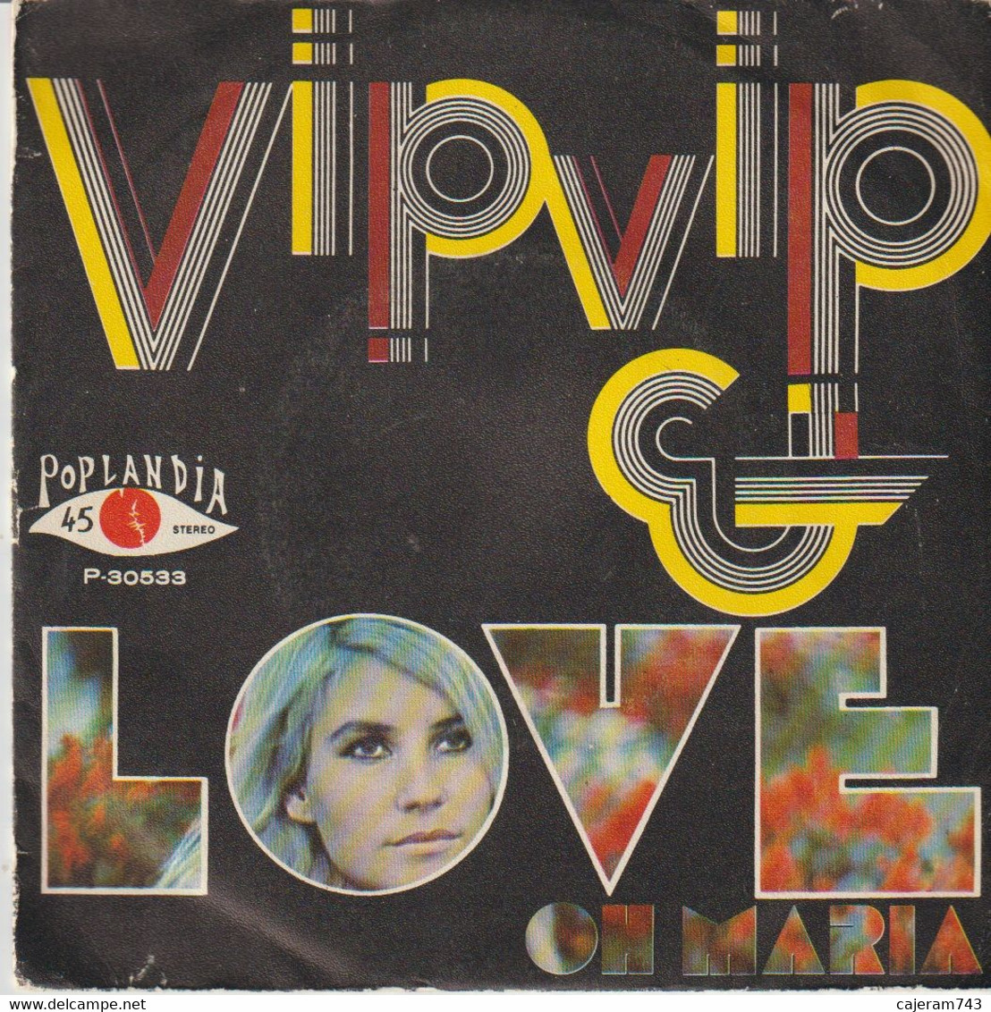 45T. VIP VIP. Love - Oh Maria. Pressage ESPAGNE - Otros - Canción Española