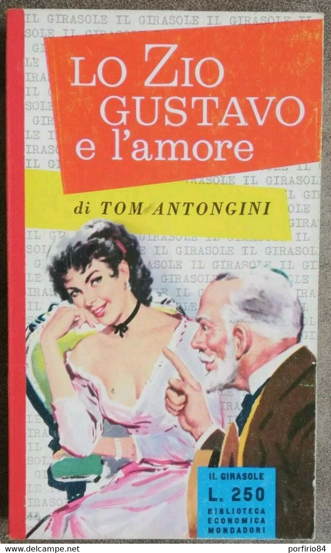 T. ANTONGINI LO ZIO GUSTAVO E L'AMORE - 1959 MONDADORI 1 Edizione - Altri & Non Classificati