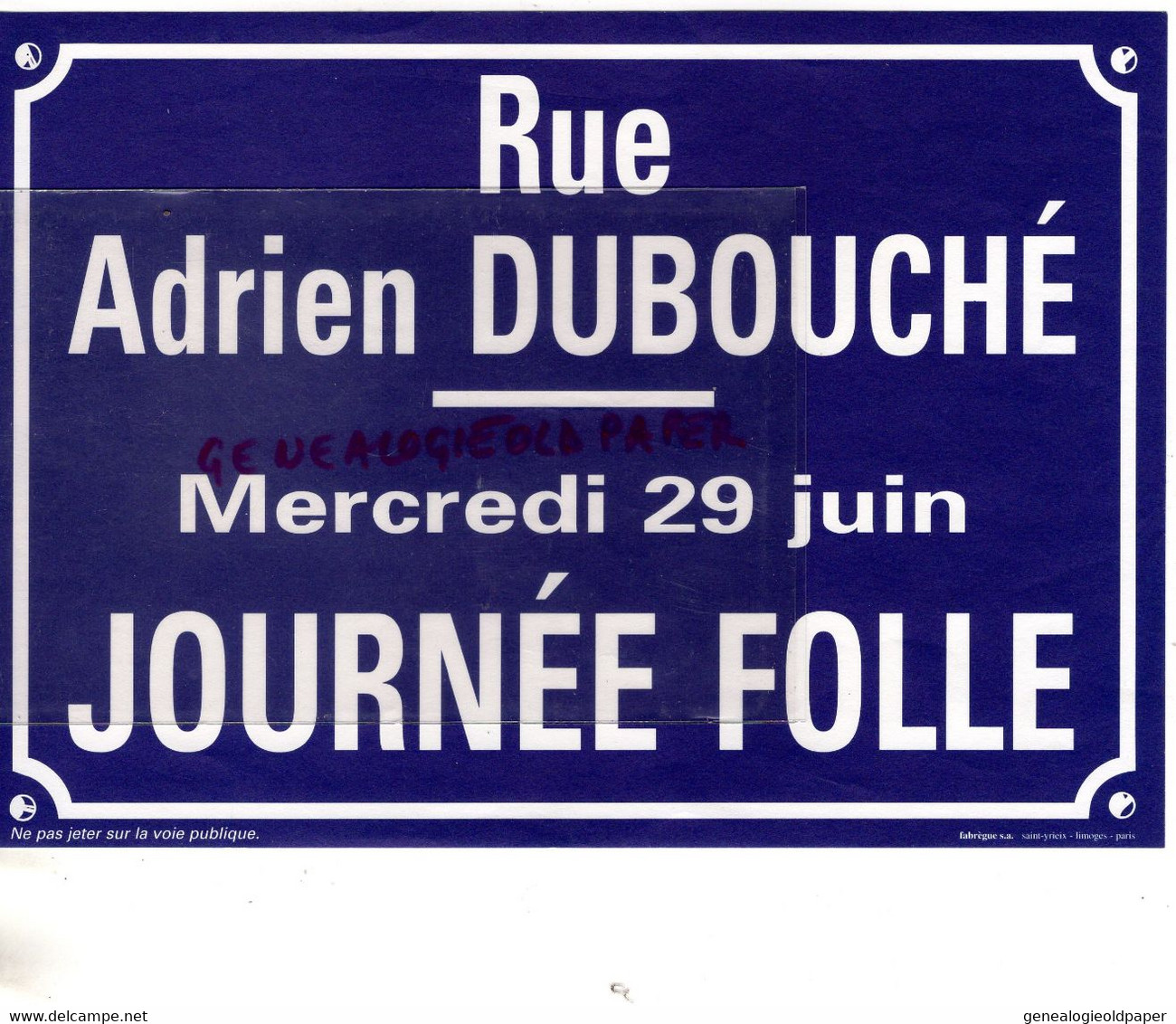 87- LIMOGES- PUBLICITE RUE ADRIEN DUBOUCHE MERCREDI 29 JUIN - JOURNEE FOLLE -IMPRIMERIE FABREGUE ST SAINT YRIEIX - Reclame