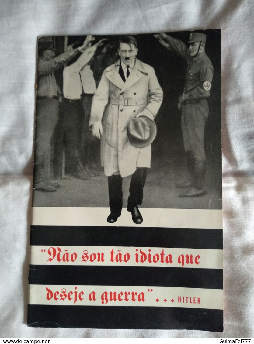 " Não Sou Tão Idiota Que Deseje A Guerra...- HITLER - Publicado Pelo Governo Dos Estados Unidos Da América. - Revues & Journaux