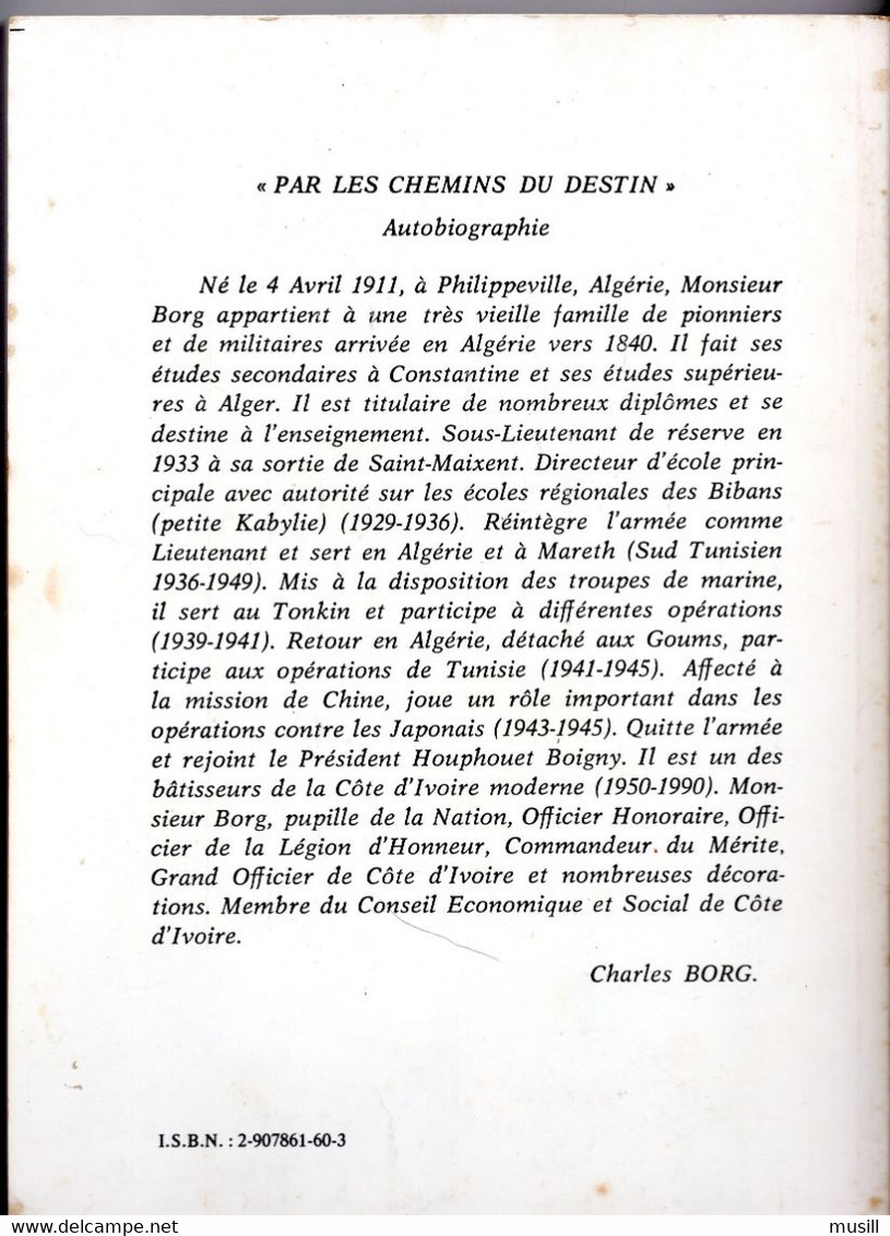 Par Les Chemins Du Destin, De Charles Borg (Chine, 1943-1945, Tonkin, Algérie, Tunisie). Houphouet-Boigny - Français