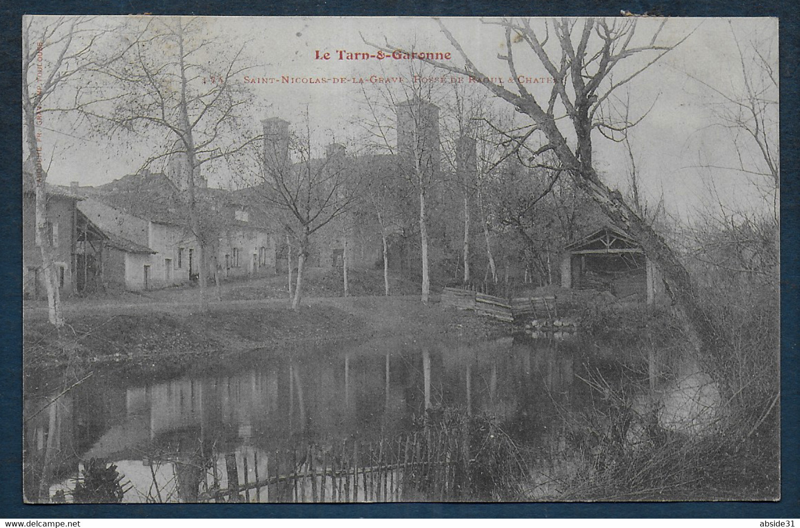 SAINT NICOLAS DE LA GRAVE - Fossé De Raoul & Château - Saint Nicolas De La Grave