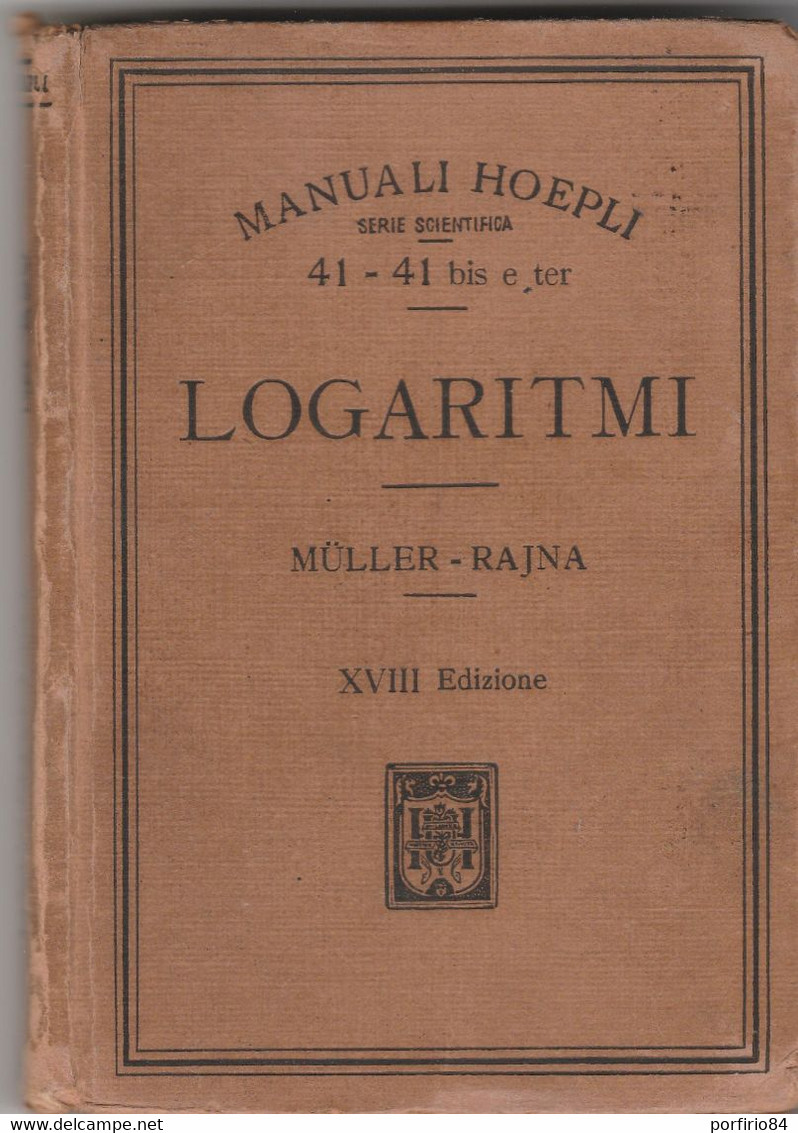 MULLER RAJNA TAVOLE DI LOGARITMI CON CINQUE DECIMALI HOEPLI 1924 - Matematica E Fisica