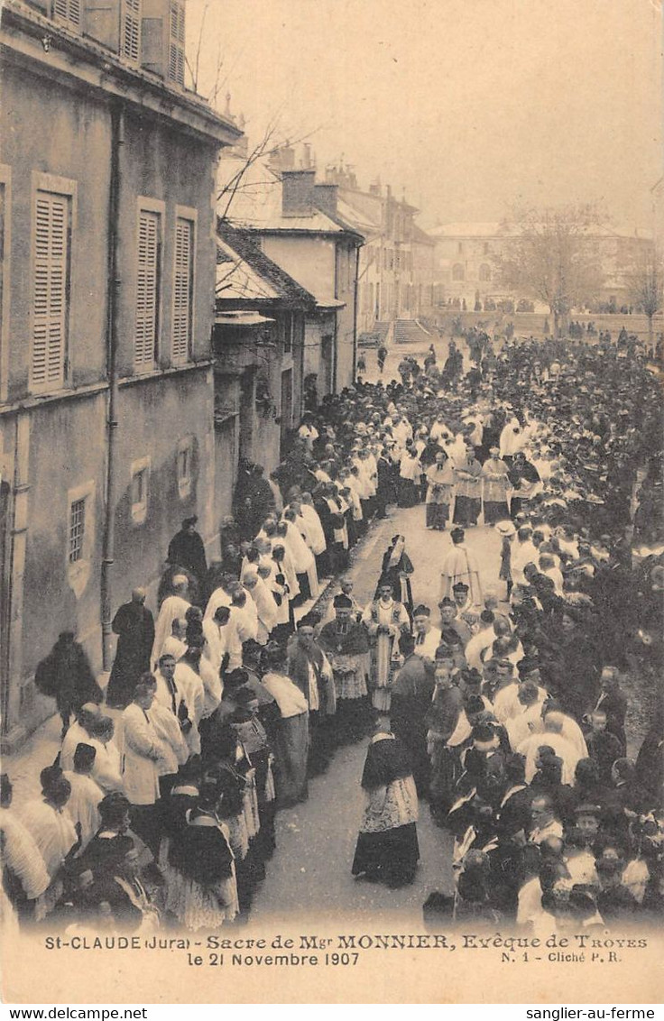 CPA 39 SAINT CLAUDE SACRE DE Mgr.MONNIER EVEQUE DE TROYES 1907 - Sonstige & Ohne Zuordnung