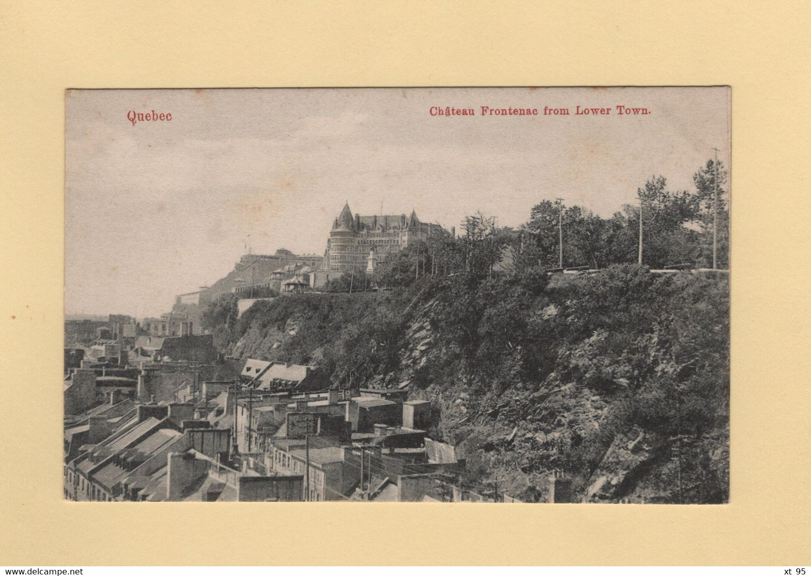 Quebec - Chateau Frontenac From Lower Town - Autres & Non Classés