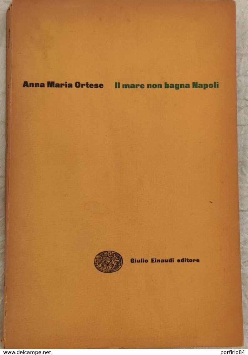 Anna Maria Ortese IL MARE NON BAGNA NAPOLI Einaudi I Gettoni 1953 - Gesellschaft, Wirtschaft, Politik