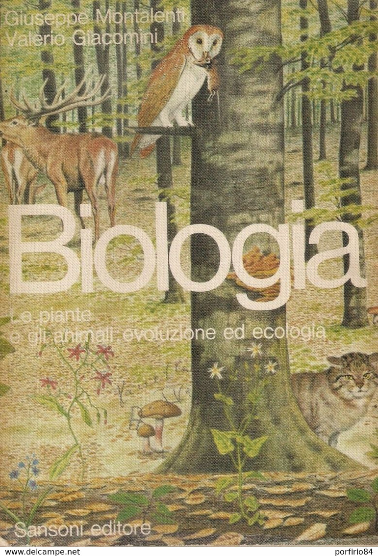 Montalenti - Giacomini BIOLOGIA Le Piante E Gli Animali: Evoluzione Ed Ecologia Sansoni 1974 - Geneeskunde, Biologie, Chemie