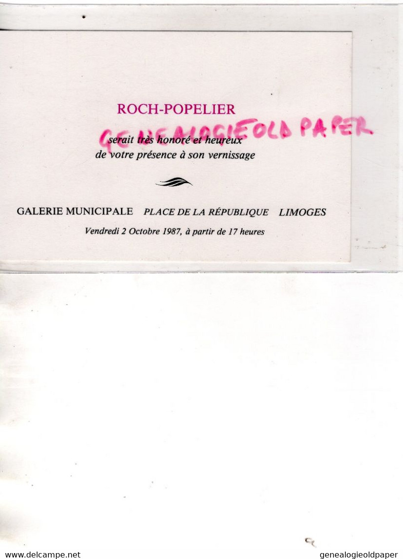 87- LIMOGES- CARTE INVITATION VERNISSAGE -ROCH POPELIER -GALERIE MUNICIPALE-1987-PLACE REPUBLIQUE-PEINTRE PORCELAINE - Ambachten