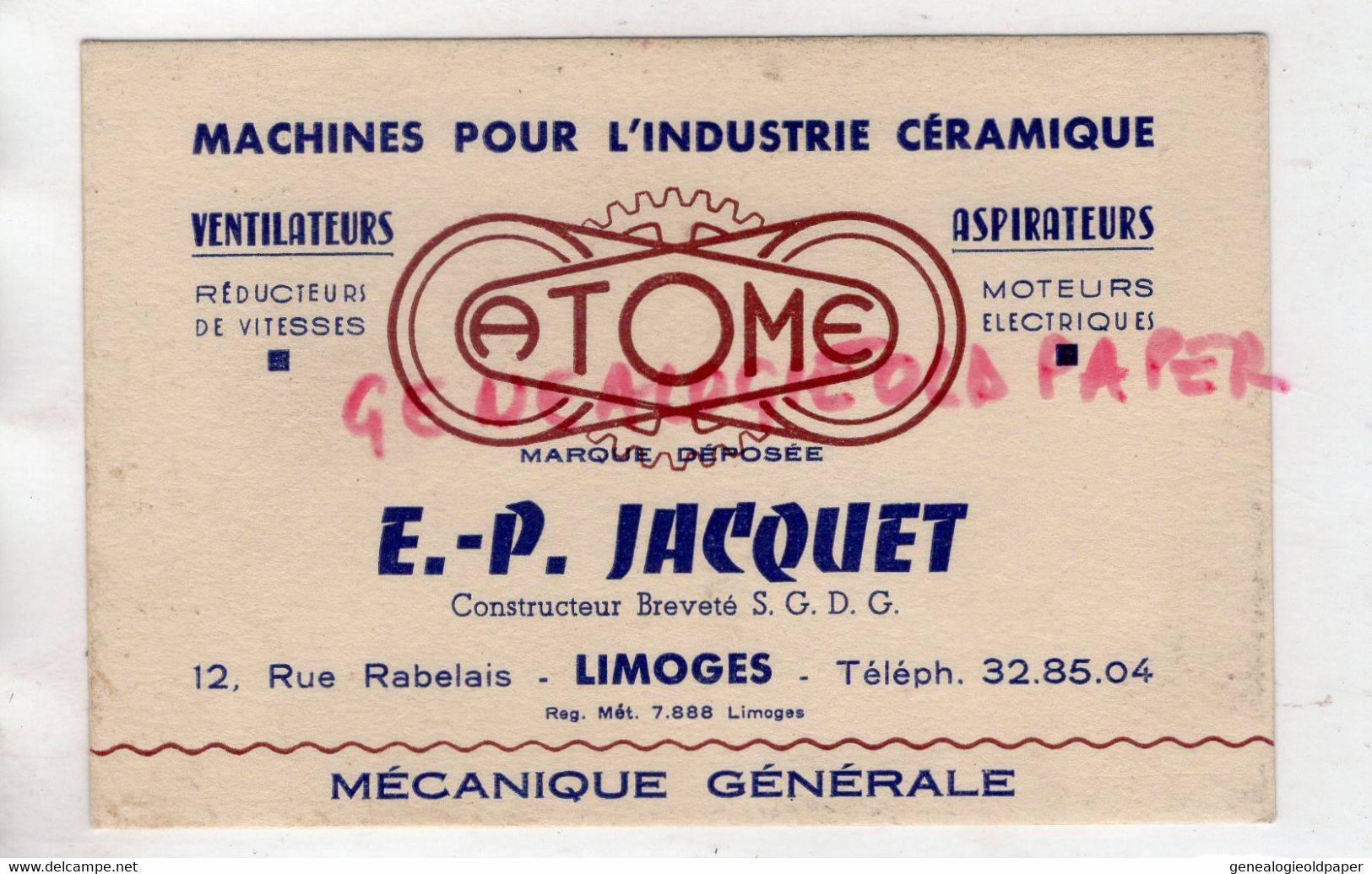 87- LIMOGES- CARTE ATOME- E.P. JACQUET- CONSTRUCTEUR MACHINES INDUSTRIE CERAMIQUE-12 RUE RABELAIS-MECANIQUE - Straßenhandel Und Kleingewerbe