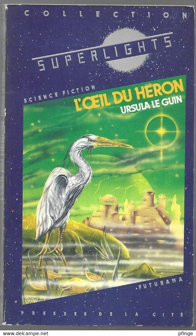 L'œil Du Héron Par Ursula Le Guin - Collection Superlights N°9 - Presses De La Cité