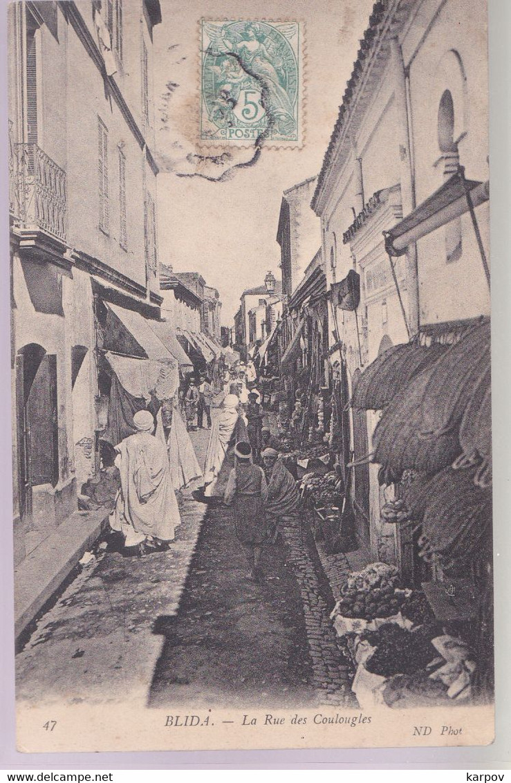 CPA  - ALGÉRIE - BLIDA - LA RUE DES COULOUGLES - Blida