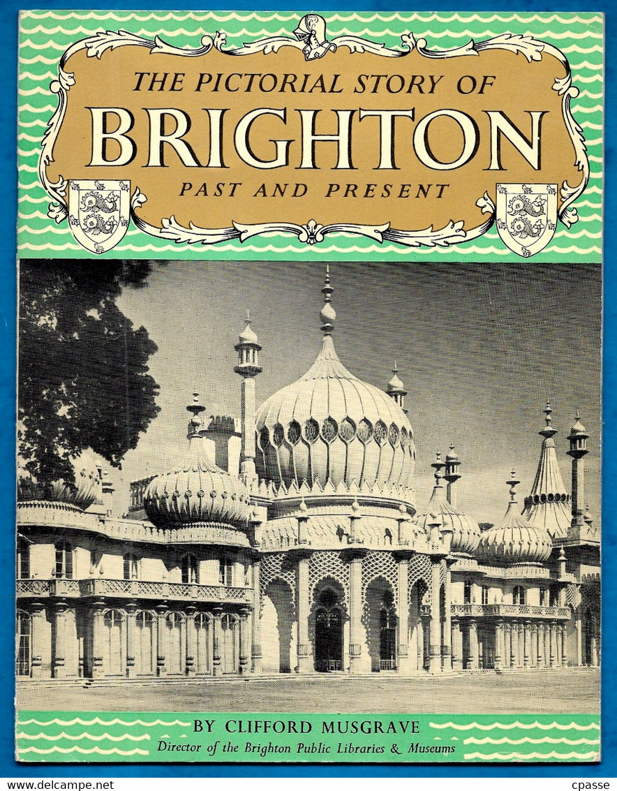 Brochure THE PICTORIAL STORY OF BRIGHTON Past And Present By Clifford Musgrave - Europa