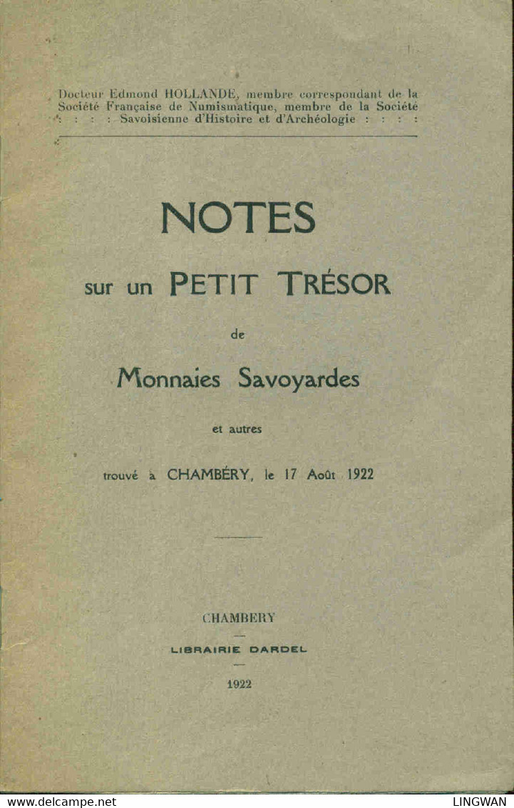 Notes Sur Un Petit Trésor De Monnaies Savoyardes Et Autres Trouvé à Chambéry Le 17 Aout 1922 - Books & Software