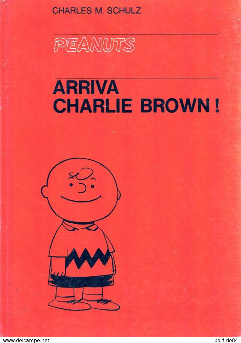 CHARLES H. SCHULZ ARRIVA CHARLIE BROWN! - RIZZOLI 1975 - Humour