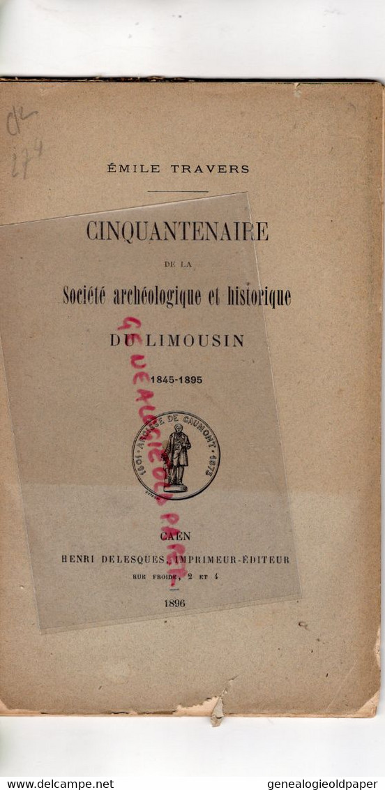 87-LIMOGES-SOCIETE ARCHEOLOGIQUE LIMOUSIN-EMILE TRAVERS 1896- HENRI DELESQUES- SAINT JUNIEN-SOLIGNAC-CHALUCET- - Limousin