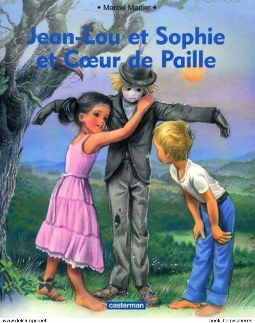 Jean Lou Et Sophie Et Coeur De Paille De Marcel Marlier (2002) - Andere & Zonder Classificatie