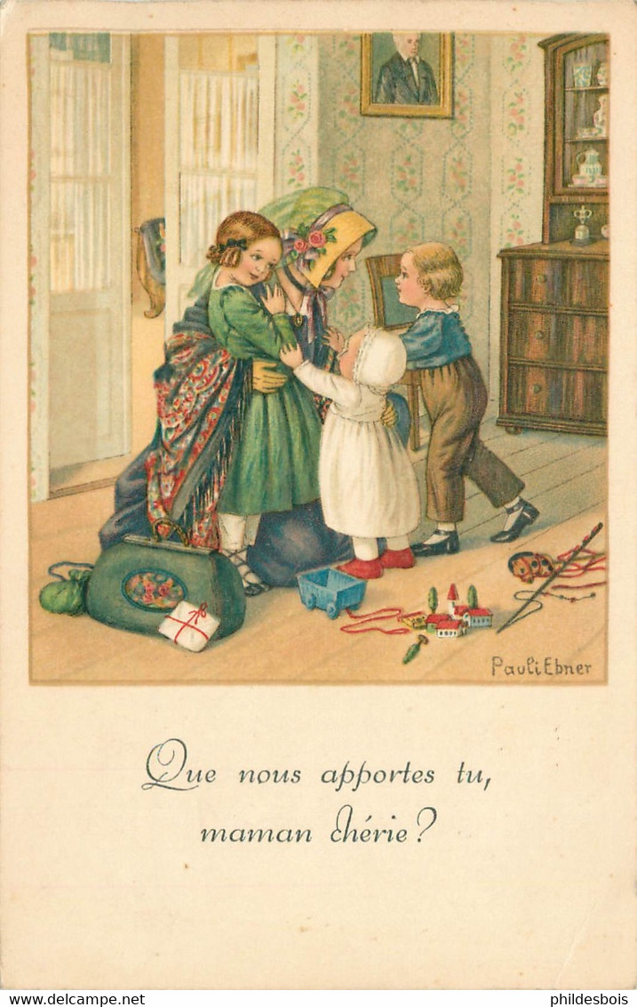 PAULI EBNER  Que Nous Apportes Tu , Maman N°1395 - Ebner, Pauli