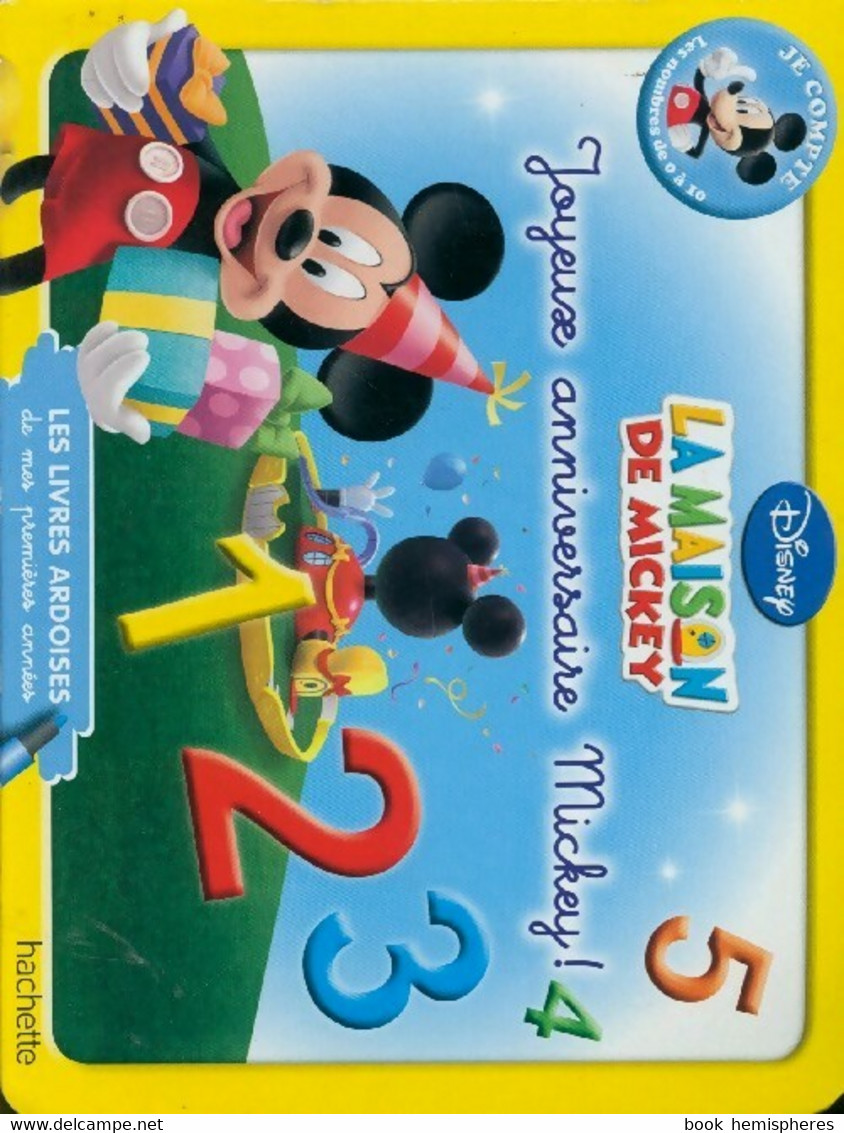 La Maison De Mickey. Joyeux Anniversaire Mickey ! De Disney (2011) - 0-6 Jaar