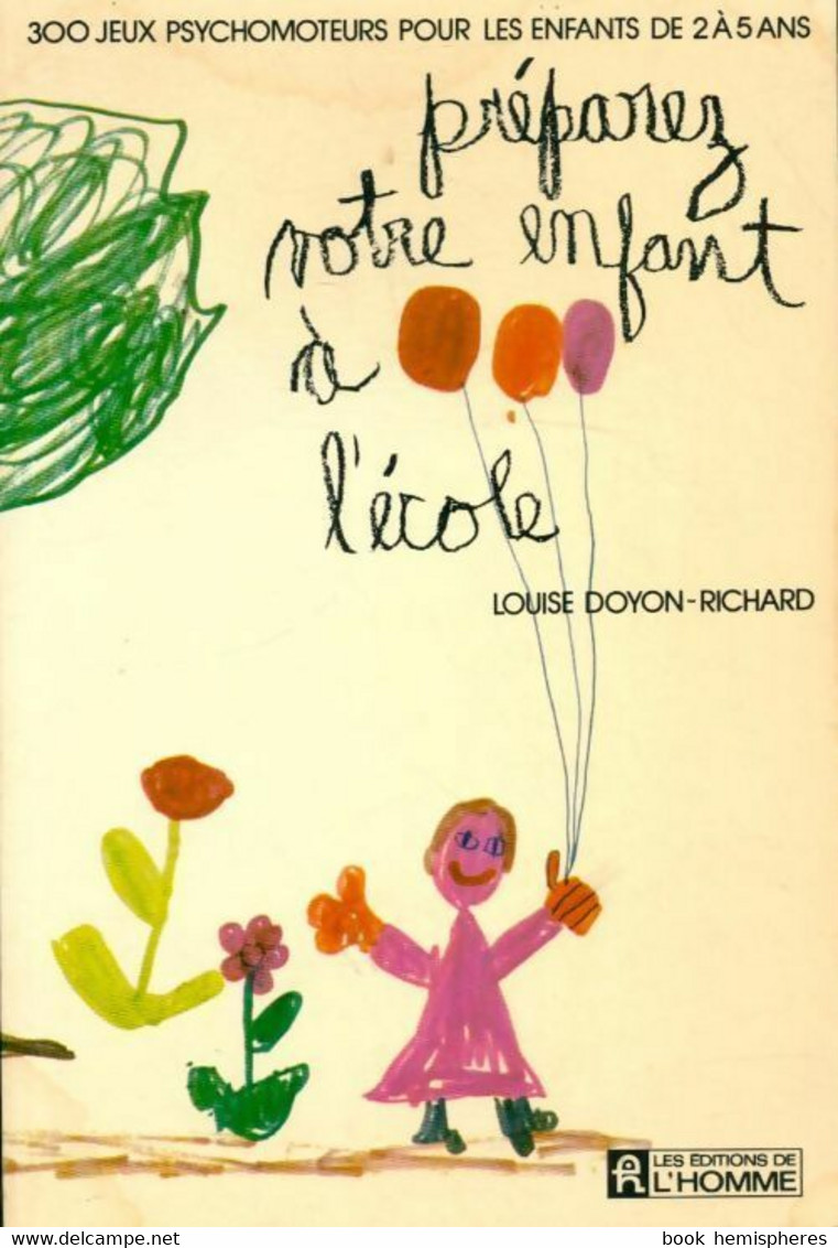 Préparez Votre Enfant à L'école De Louise Doyon (1977) - 0-6 Ans