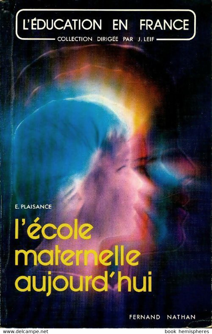 L'école Maternelle Aujourd'hui De E Plaisance (1977) - 0-6 Jahre