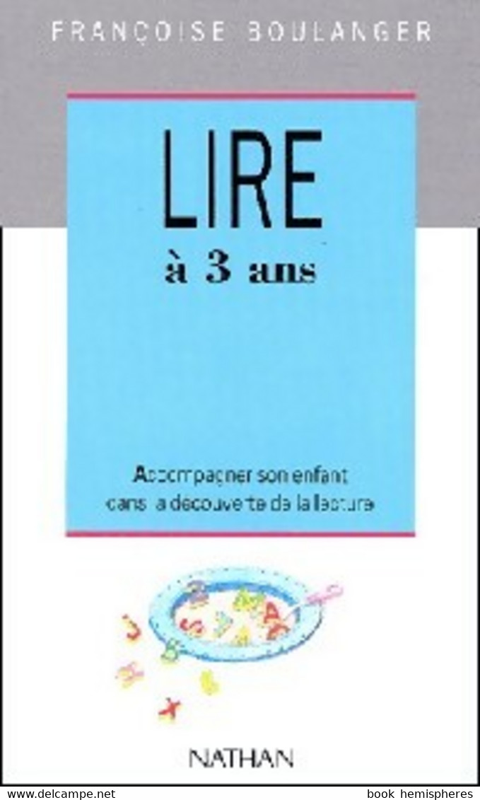 Lire à 3 Ans De Françoise Boulanger (1992) - 0-6 Años