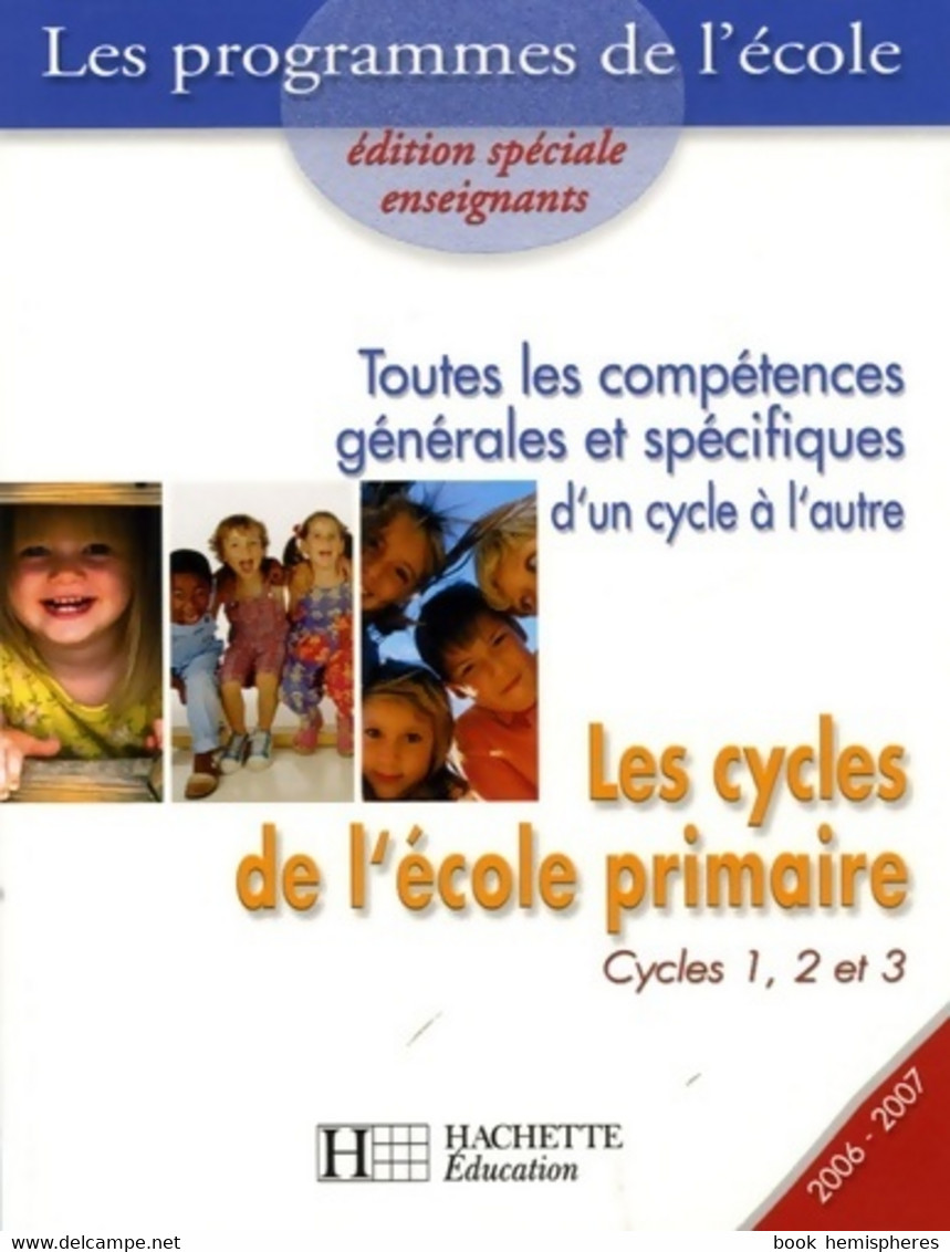 Les Cycles De L'école Primaire : Cycles 1 2 Et 3 De Régine Quéva (2006) - 0-6 Años