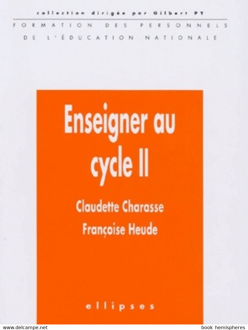 Enseigner Au Cycle II De Claudette Charasse (1998) - 0-6 Jaar