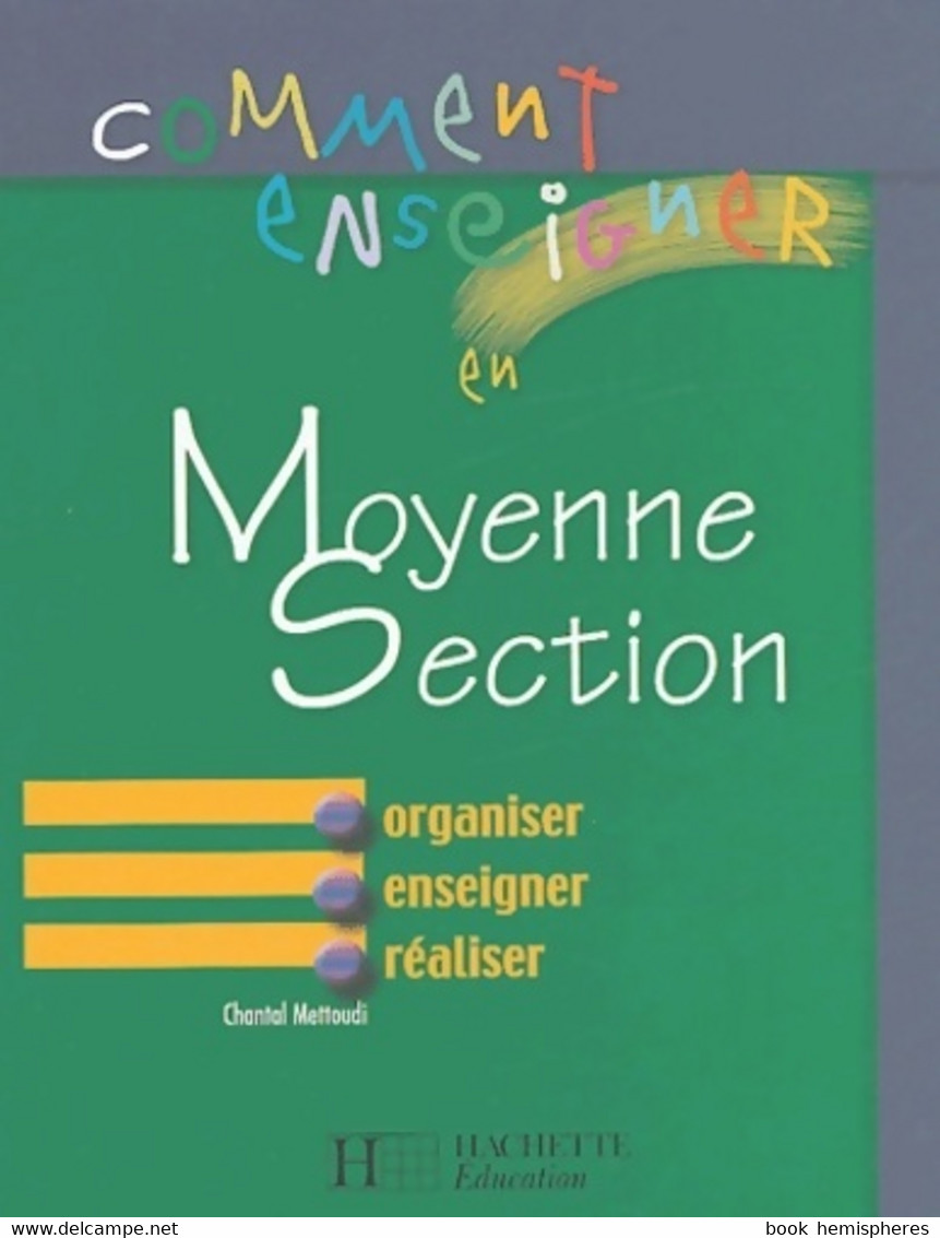 Comment Enseigner En Moyenne Section De Chantal Mettoudi (2004) - 0-6 Años