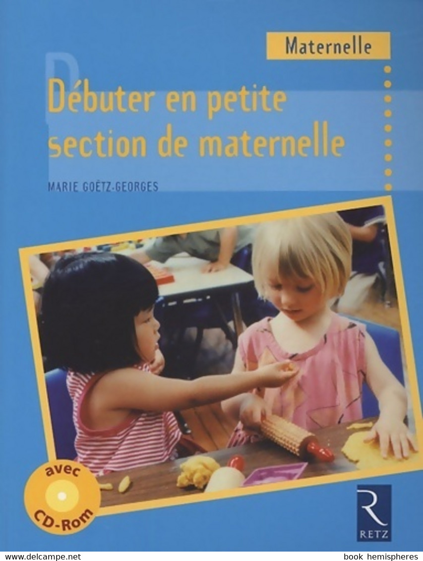 Débuter En Petite Section De Maternelle Cycle 1 (1cédérom) De Marie Goëtz (2005) - 0-6 Años