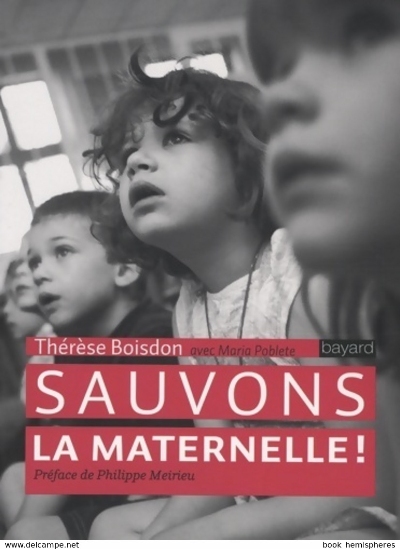 Sauvons La Maternelle ! De Thérèse Boisdon (2009) - 0-6 Anni