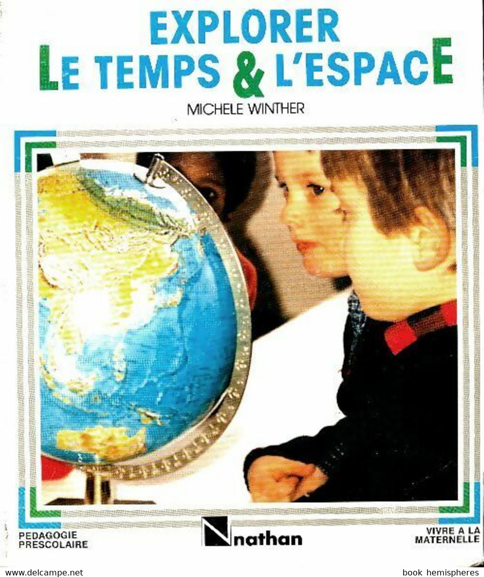 Explorer Le Temps Et L'espace De Michele Winther (1987) - 0-6 Years Old