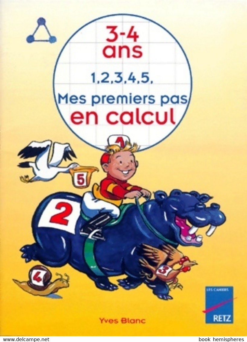 1, 2, 3, 4, 5, Mes Premiers Pas En Calcul 3-4 Ans De Yves Blanc (1998) - 0-6 Years Old