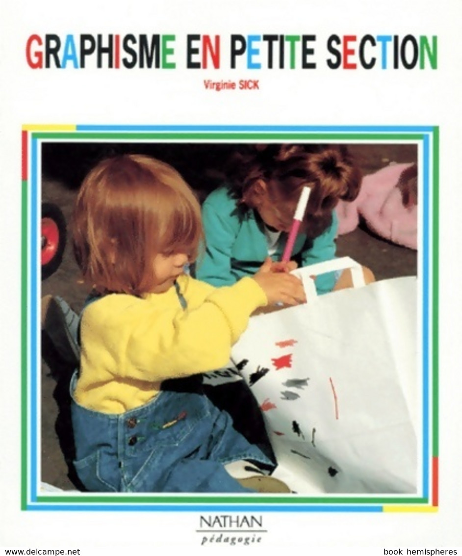 Graphisme En Petite Section De Virginie Sick (1991) - 0-6 Ans