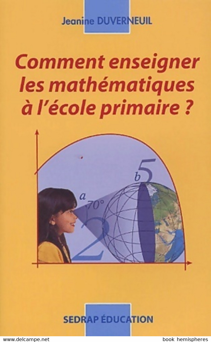 Comment Enseigner Les Mathmatiques ? Cycles 2 Et 3 (le Livre ) De Jeannine Duverneuil (2002) - 0-6 Anni