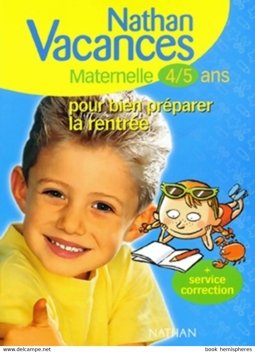 Nathan Vacances Maternelle 4-5 Ans : Pour Bien Préparer La Rentrée De Annick Goupil (2002) - 0-6 Anni