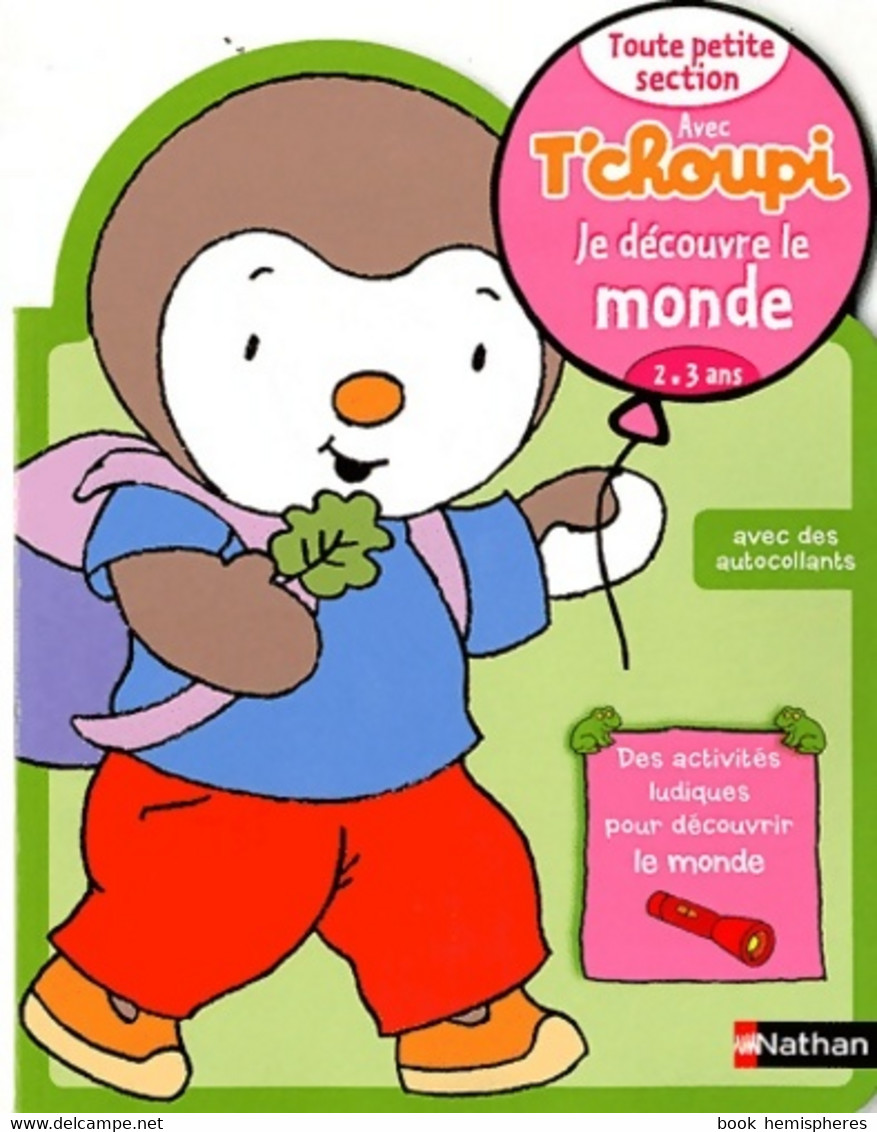 Avec T'choupi - Je Découvre Le Monde Tps De Anne Popet (2011) - 0-6 Jaar