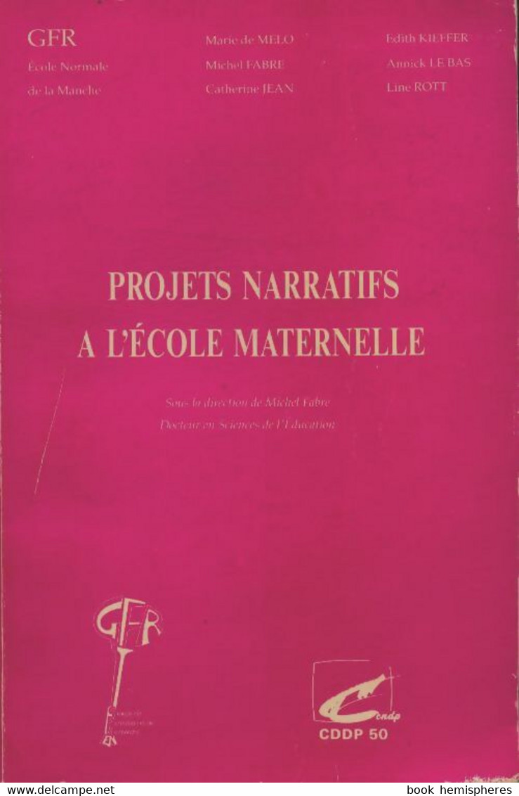 Projets Narratifs à L'école Maternelle De Collectif (1990) - 0-6 Jahre