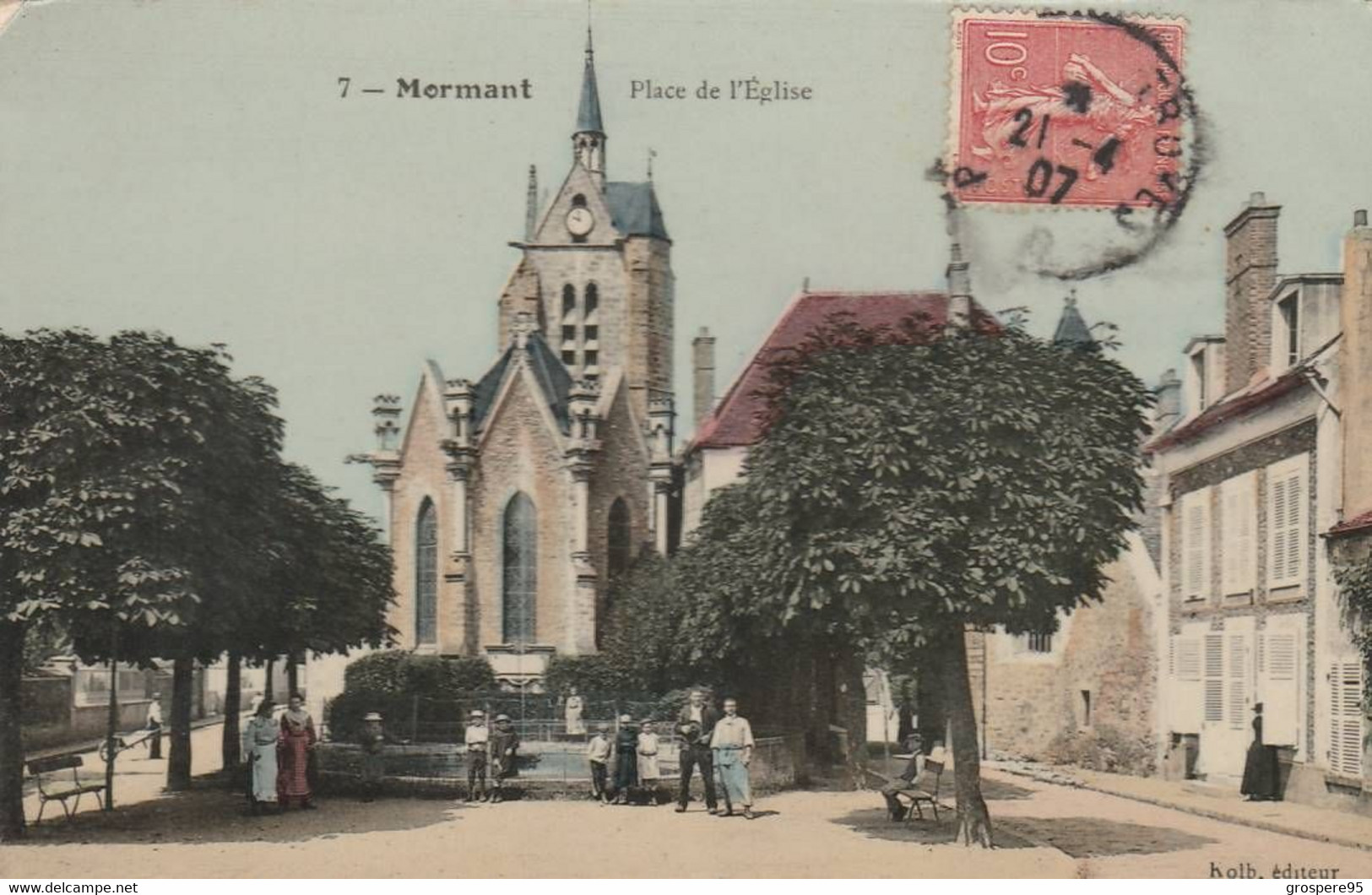 MORMANT PLACE DE L'EGLISE 1907 COULEUR GLACEE RARE Editeur KOLB - Mormant