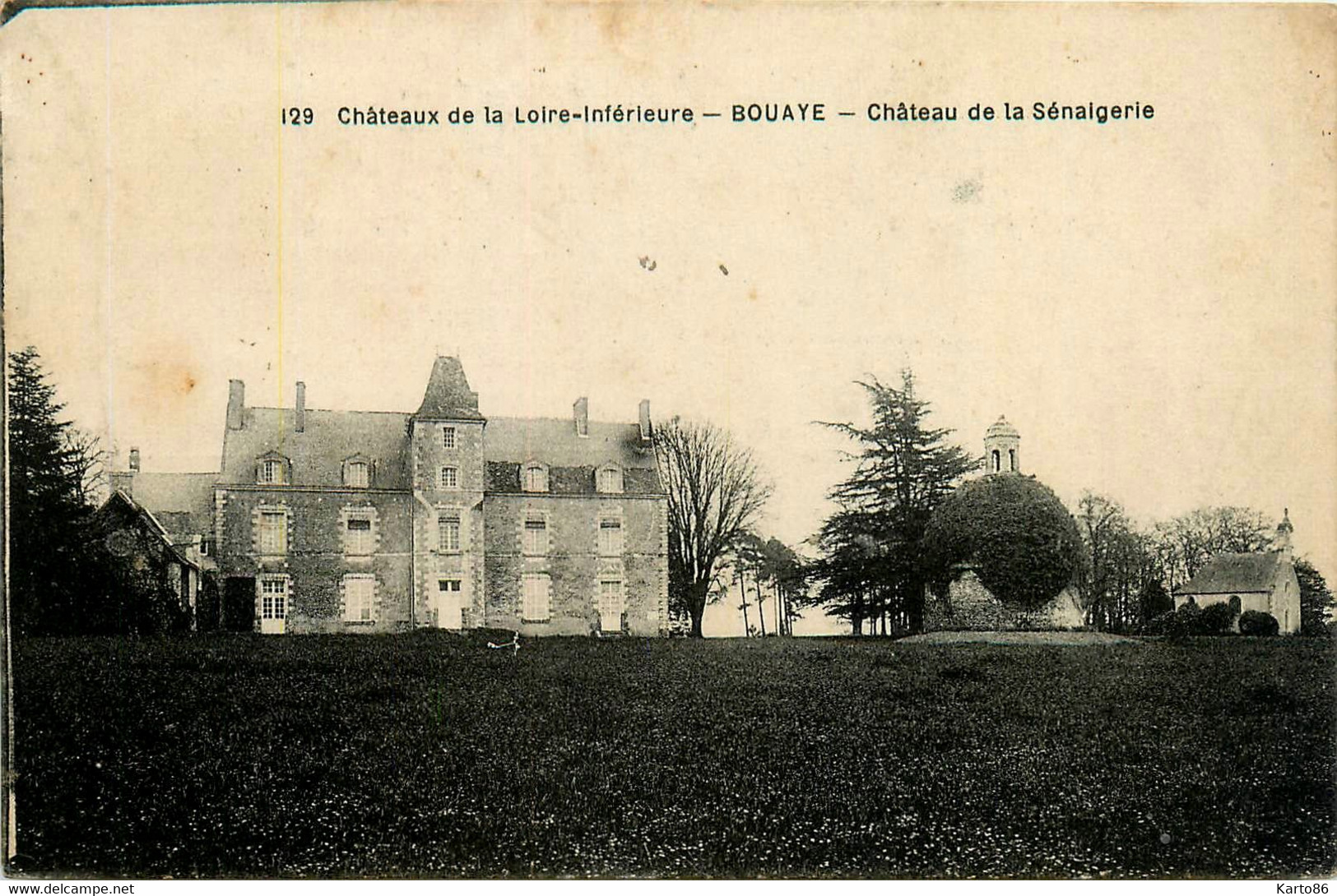 Bouaye * Le Château De La Sénaigerie * Château De La Loire Inférieure N°129 - Bouaye