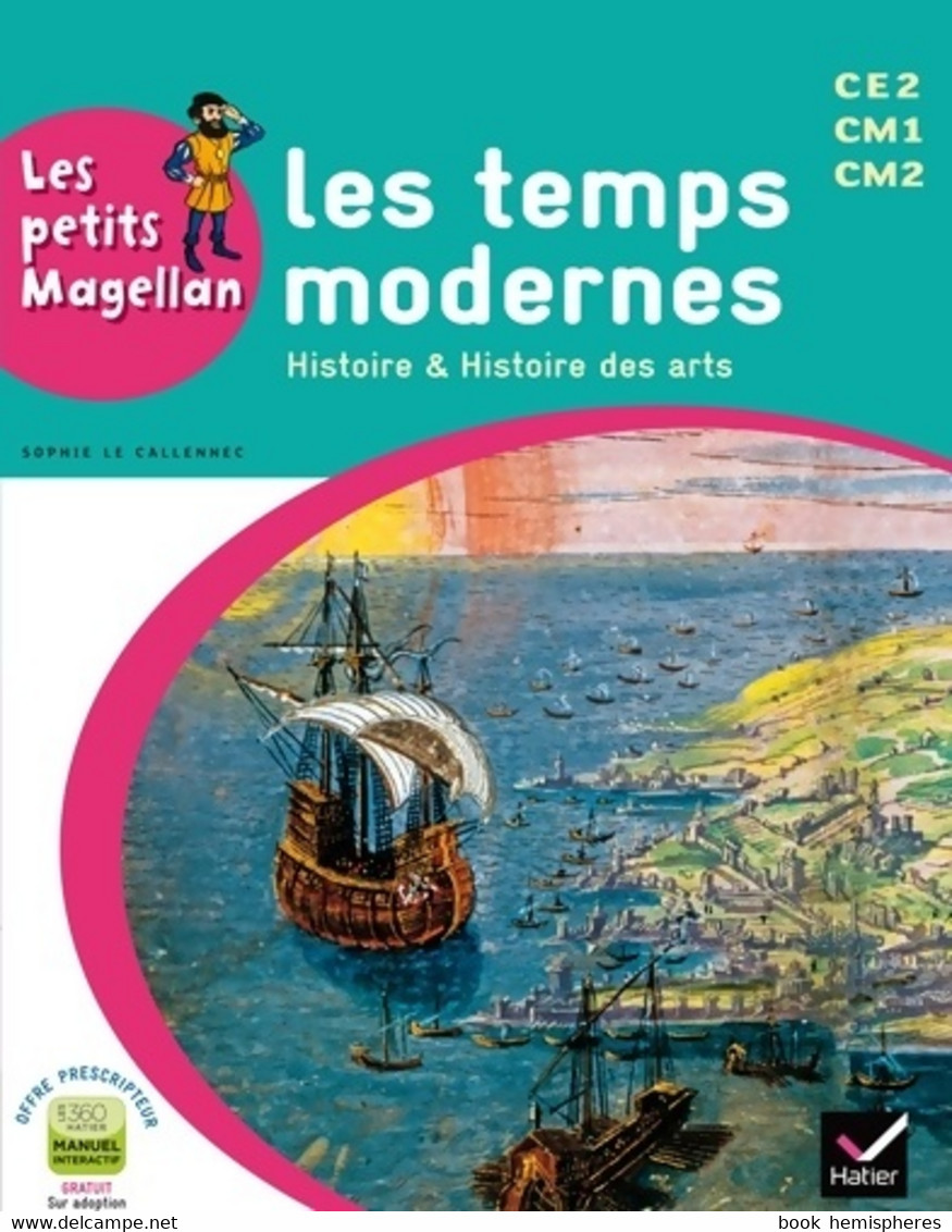 Les Petits Magellan Cycle 3 éd. 2014 - Les Temps Modernes - Manuel De L'élève De Emilie François (2014) - 6-12 Ans